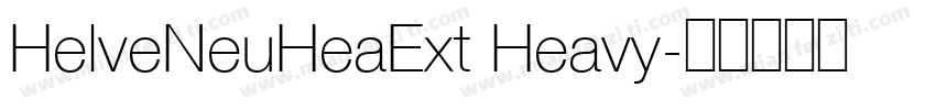 HelveNeuHeaExt Heavy字体转换